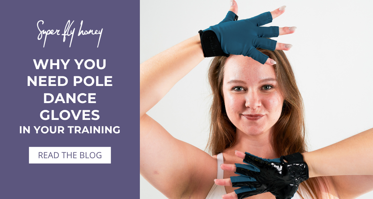 Why You Need Pole Dance Gloves in Your Training  Super Fly Honey