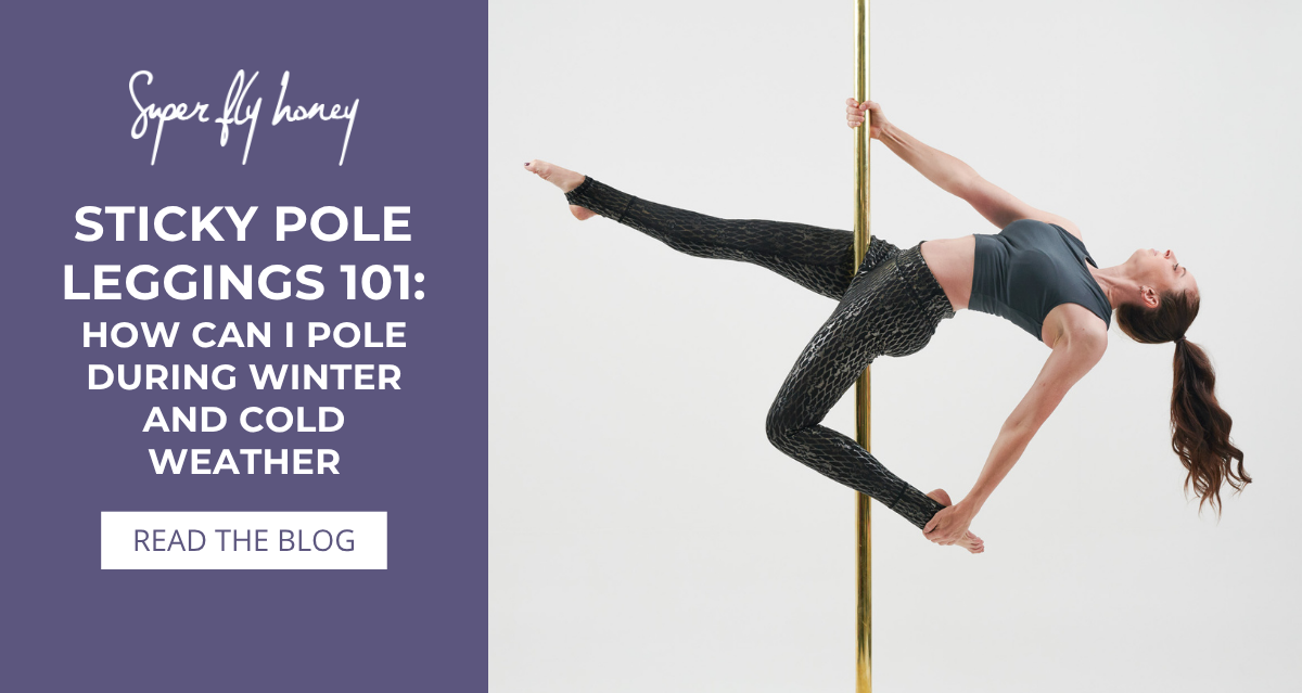 Sticky Pole Leggings 101: How Can I Pole During Winter and Cold Weather
